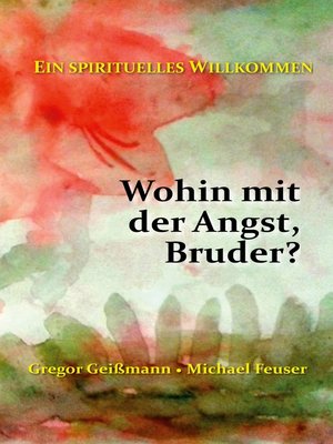 cover image of Wohin mit der Angst, Bruder?
